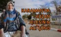 Karaman’da Kozan ailesinin acı günü