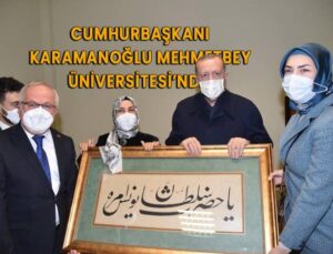 Cumhurbaşkanı Karaman Üniversitesi’nde