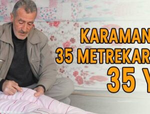 Karaman’da 35 metrekarede 35 yıl