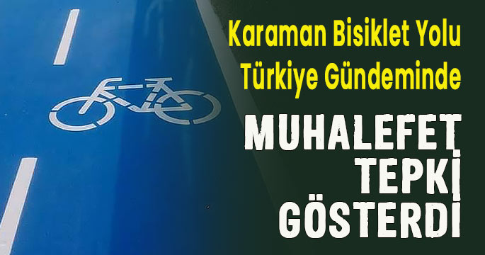Karaman bisiklet yolu Türkiye gündeminde
