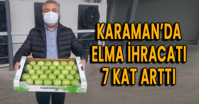 Karaman’da elma ihracatı 7 kat arttı