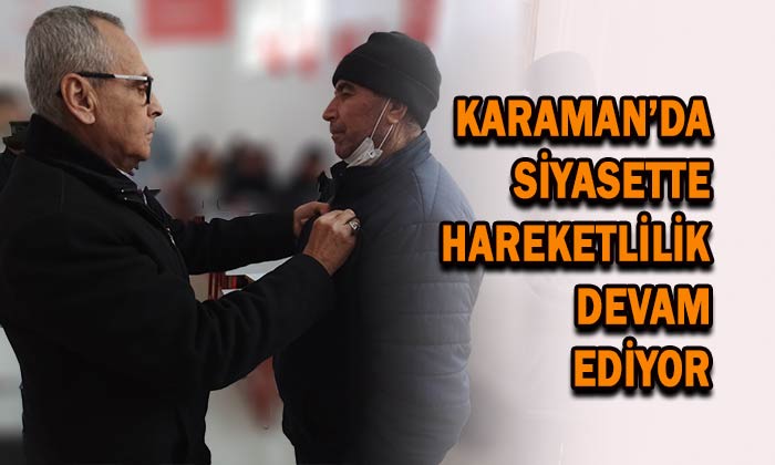 Karaman’da siyasette hareketlilik devam ediyor