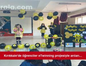 Kırıkkale’de öğrenciler eTwinning projesiyle arıların ekosistemdeki önemine dikkati çekti