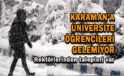 Karaman’a Üniversite Öğrencileri gelemiyor!
