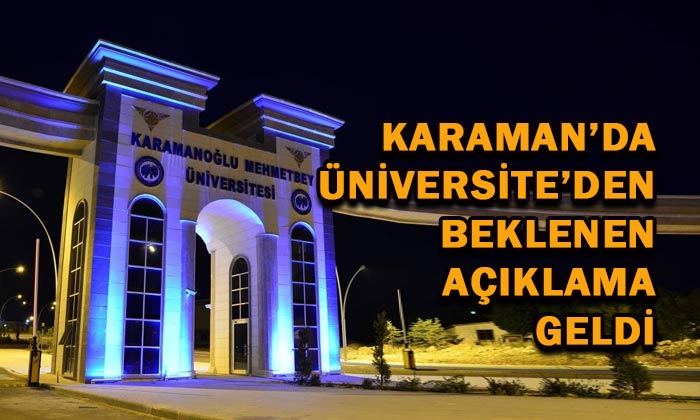 Karaman’da Üniversiteden beklenen açıklama geldi