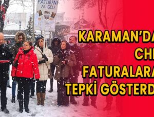 Karaman’da CHP’den faturalara tepki