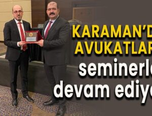 Karaman’da Avukatlara seminerler devam ediyor