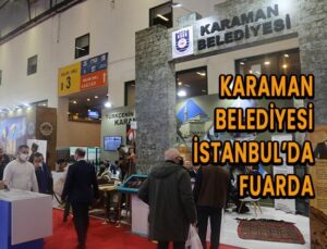 Karaman Belediyesi İstanbul’da Fuarda