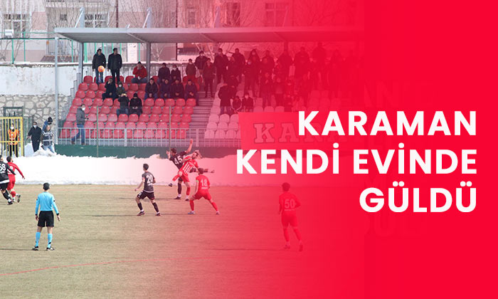 Karaman kendi evinde güldü