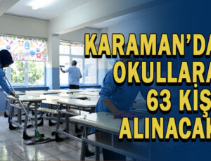Karaman’da okullara 63 kişi alınacak