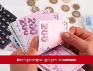 Kira fiyatlarıyla ilgili yeni düzenleme