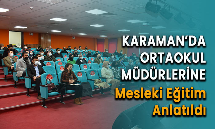 Karaman’da ortaokul müdürlerine mesleki eğitim anlatıldı