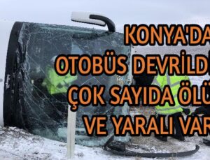 Konya’da otobüs kazası! Çok sayıda ölü ve yaralı var