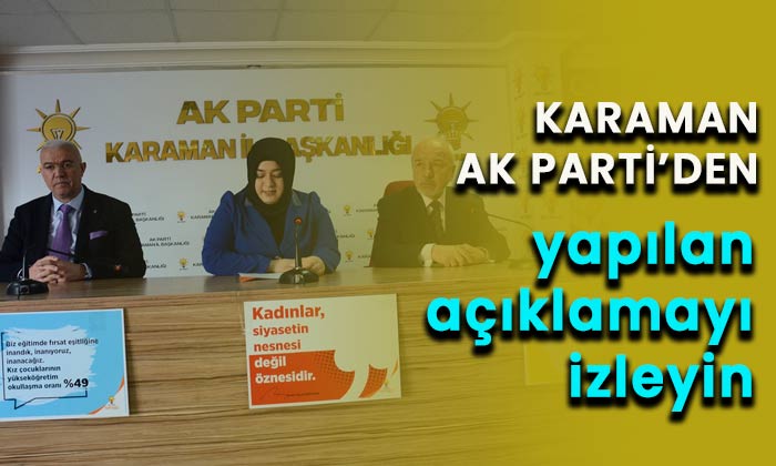 Karaman’da AK Parti’den yapılan açıklamayı izleyin