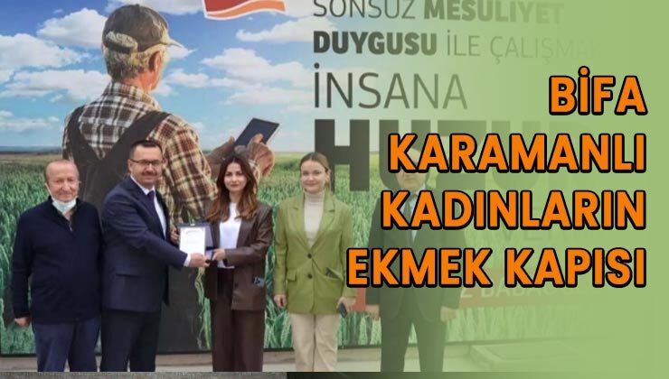 BİFA Karamanlı kadınların ekmek kapısı