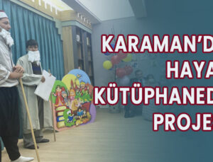 Karaman’da Hayat Kütüphanede projesi