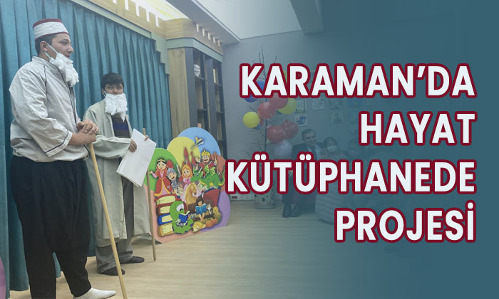 Karaman’da Hayat Kütüphanede projesi