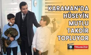 Karaman’da Hüseyin Mutlu takdir topluyor