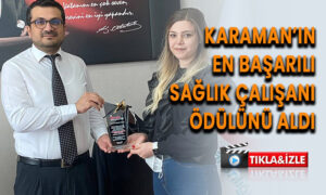 Karaman’ın en başarılı sağlık çalışanı ödülünü aldı