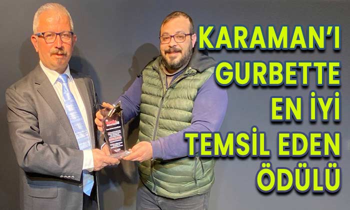 “Karaman’ı gurbette en iyi temsil eden” ödülünü aldı