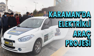 Karaman’da elektrikli araç projesi