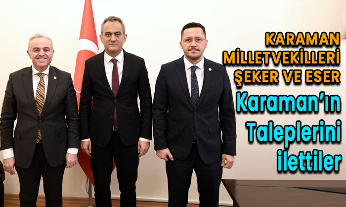 Şeker ve Eser Karaman’ın taleplerini ilettiler