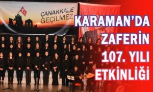 Karaman’da Zaferin 107. yılı etkinliği