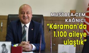 Mustafa Cem Kağnıcı Karaman’da 1.100 aileye ulaştık