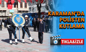 Karaman’da Polisten kutlama