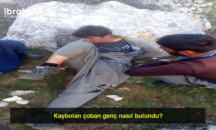 Kaybolan çoban genç nasıl bulundu?