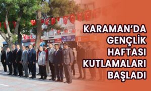 Karaman’da Gençlik Haftası kutlamaları başladı