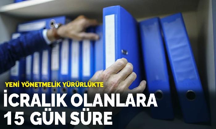 İcralık olanlara 15 gün süre: Yeni yönetmelik yürürlükte