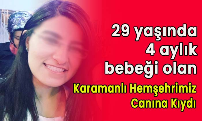 29 yaşındaki Karamanlı hemşehrimiz vefat etti