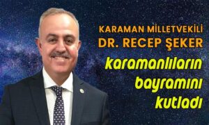 Recep Şeker Karamanlıların bayramını kutladı