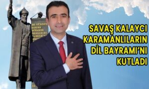 Savaş Kalaycı Karamanlıların dil bayramını kutladı