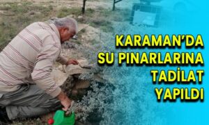 Karaman’da su pınarlarına tadilat yapıldı