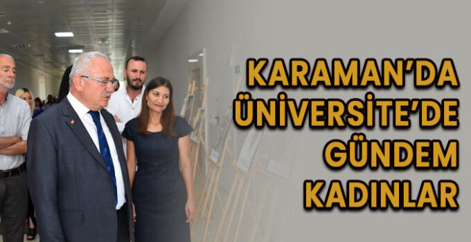 Karaman’da Üniversite’de gündem kadınlar oldu