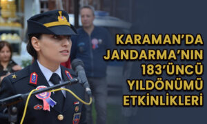 Karaman’da Jandarma’nın 183’üncü yıl dönümü etkinlikleri