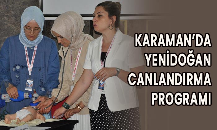 Karaman’da yılın İlk Yenidoğan Canlandırma Programı