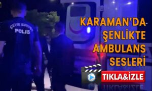 Karaman’da Üniversite’nin şenliğinde Ambulans sesleri