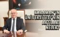 Karaman’ın Üniversitesi’nin artıları neler?