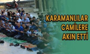 Karamanlılar camilere akın etti