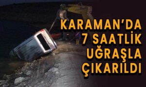 Karaman’da 7 saatlik uğraşla çıkarıldı