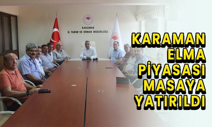 Karaman’da elma piyasası masaya yatırıldı