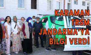 Karaman TRSM Jandarma’ya bilgi verdi
