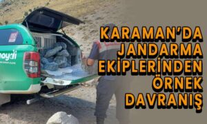 Karaman’da jandarma ekiplerinden örnek davranış
