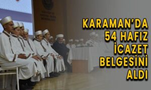 Karaman’da 54 Hafız İcazet Belgesini Aldı