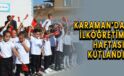 Karaman’da İlköğretim Haftası kutlandı