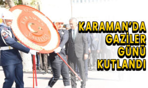 Karaman’da Gaziler Günü kutlandı