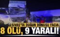 Sivas’ta feci kaza! 8 kişi yaşamını yitirdi